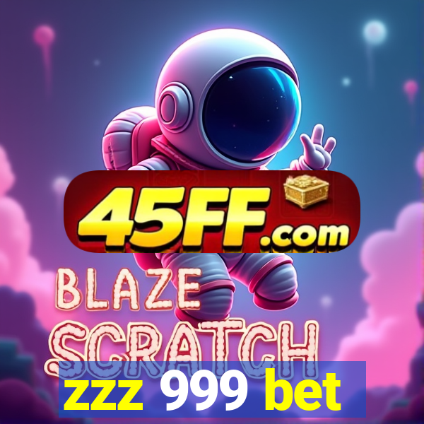 zzz 999 bet
